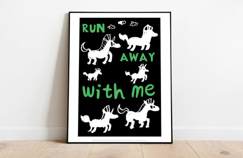 Poster - Run Awaay With Me - 11X14inch Premium Art Print