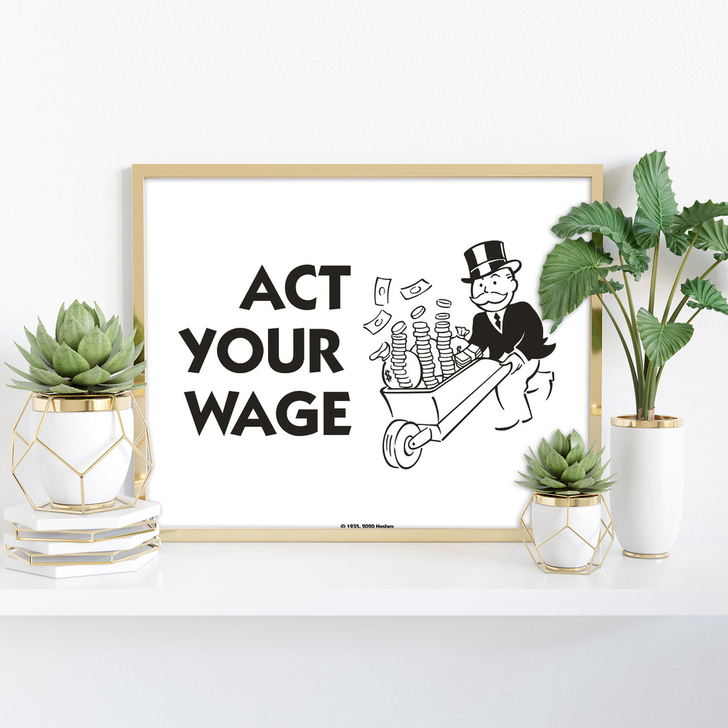 Monopoly Act Your Wage - 11X14inch Premium Art Print