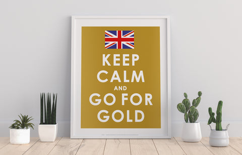 Keep Calm Go For Gold - 11X14inch Premium Art Print