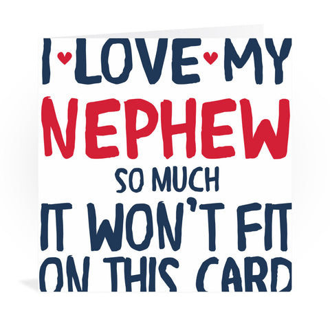 I Love My Nephew So Much Greeting Card Greeting Card 6x6