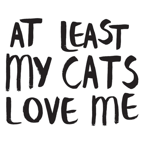 WP022: At Least My Cats Love Me