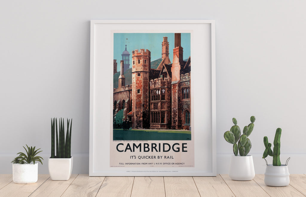 Cambridge It's Quicker By Rail - Peterhouse - Art Print