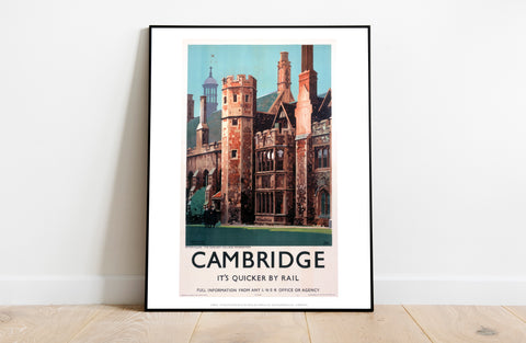 Cambridge It's Quicker By Rail - Peterhouse - Art Print