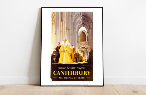 Canterbury - Where History Lingers, By Train Art Print
