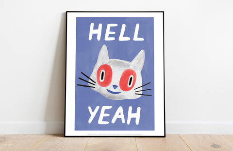 Hell Yeah - 11X14inch Premium Art Print
