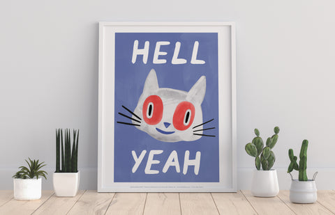 Hell Yeah - 11X14inch Premium Art Print