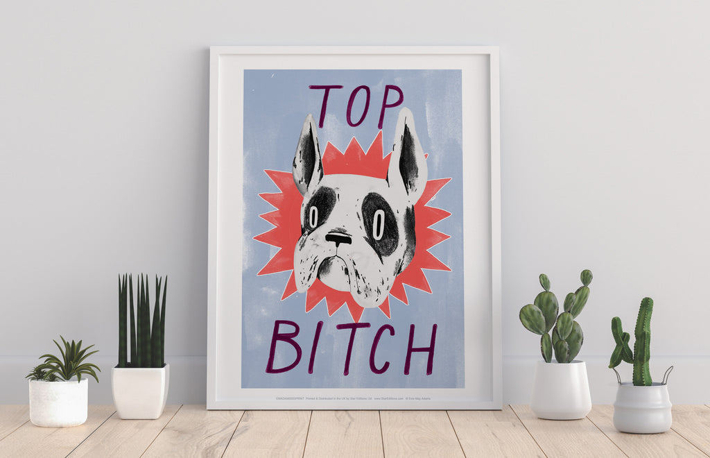 Top Bitch - 11X14inch Premium Art Print
