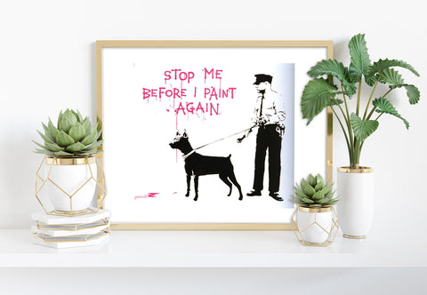 Graffiti Art - Stop Me - 11X14inch Premium Art Print