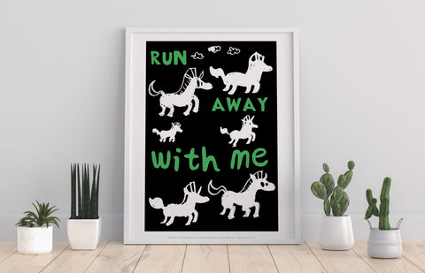 Poster - Run Awaay With Me - 11X14inch Premium Art Print