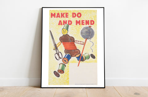 Poster - Make Do And Mend - 11X14inch Premium Art Print