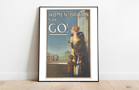 Poster - Britain Of Women Say Go - 11X14inch Premium Art Print