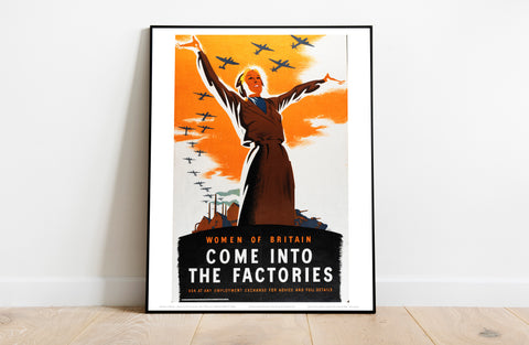 Women Of Britain To Come Into The Factories - Art Print