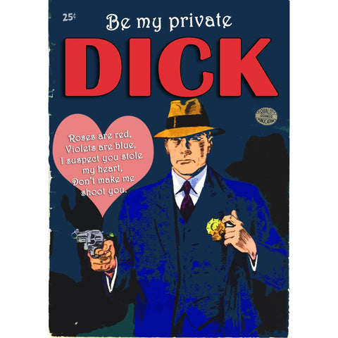 Be My Private Dick Greeting Card 7x5