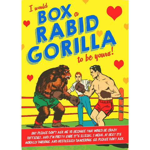 I Would Box A Rabid Gorllia Greeting Card 7x5