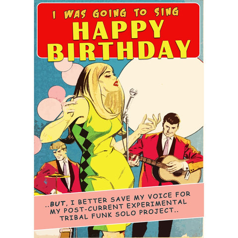 I Was Going To Sing Happy Birthday Greeting Card 7x5