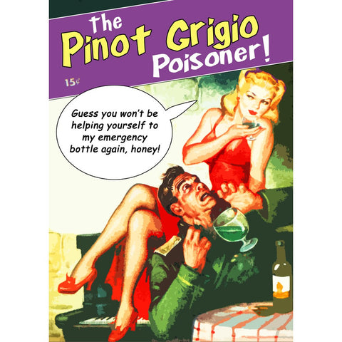 The Pinot Grigio Poisoner Greeting Card 7x5