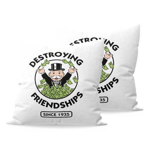 Destroying Friendships Money - Fibre Filled Cushion