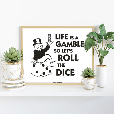 Monopoly Life is a Gamble Dice - 11X14inch Premium Art Print