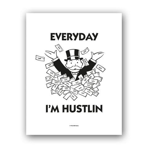 Everyday Im Hustlin' 11x14inch Art Print