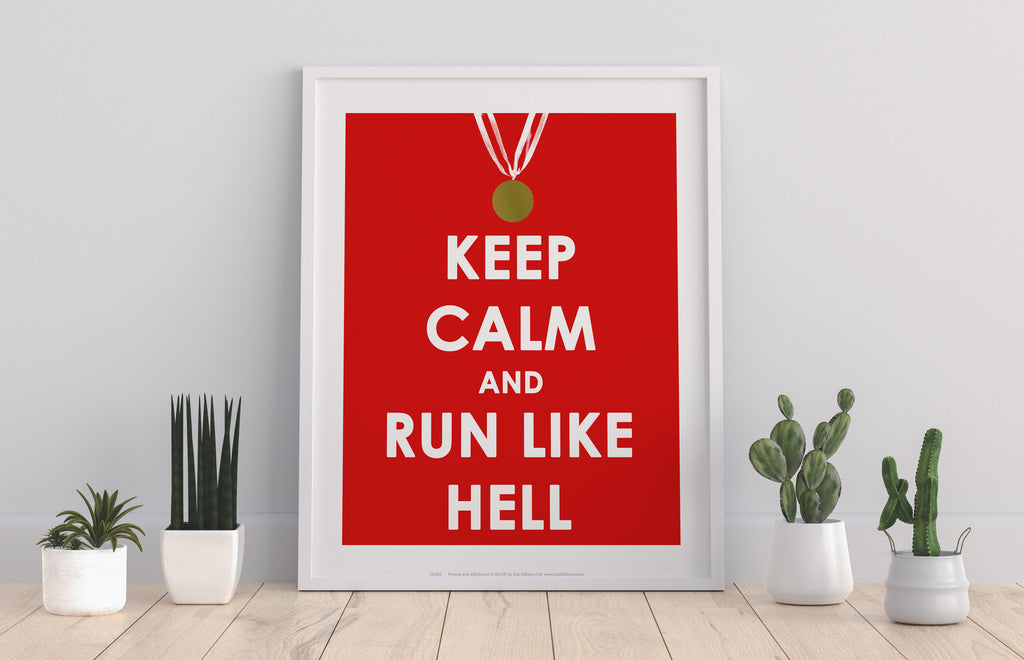 Keep Calm And Run Like Hell - 11X14inch Premium Art Print