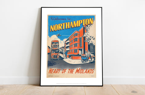 Northampton - Heart Of The Midlands - Premium Art Print