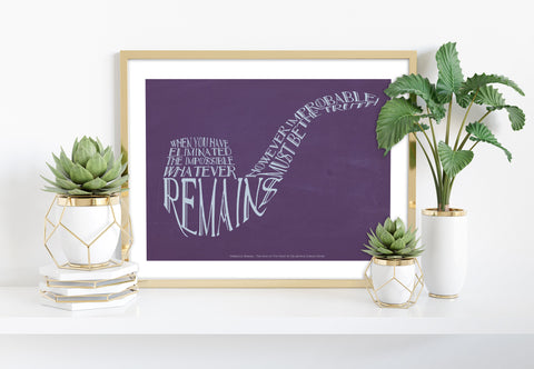 Sir Arthur Conan Doyle Quote- Sherlock Holmes Art Print