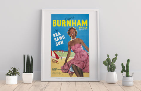 Burnham-On-Sea, Somerset For Sea, Sand, Sun - Art Print