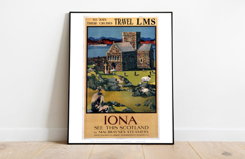 Iona - See This Scotland In Macbrayne's Steamers Art Print