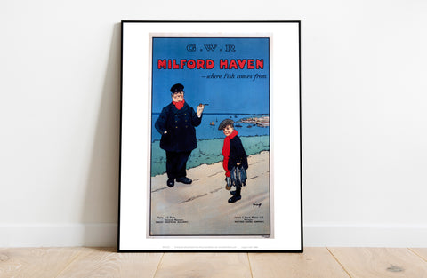 Milford Haven, Where Fish Comes From - Premium Art Print