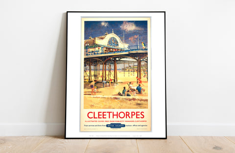 Cleethorpes It's Quicker By Rail - Pier - Premium Art Print