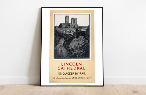 Lincoln Cathedral It's Quicker By Rail - Premium Art Print