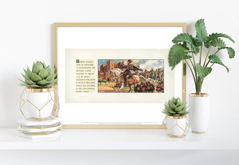 Robert Dudley, Earl Of Leicester At Kenilworth - Art Print