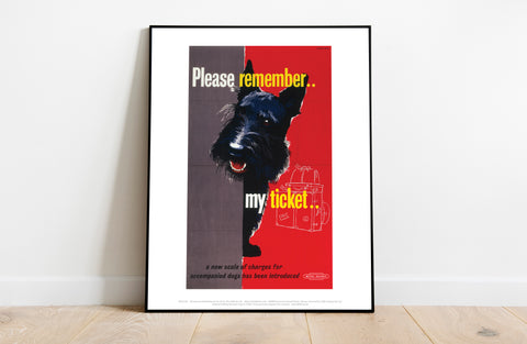 Please Remember My Ticket - Dog - 11X14inch Premium Art Print