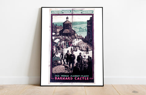 Barnard Castle, Old World Market-Places - Premium Art Print