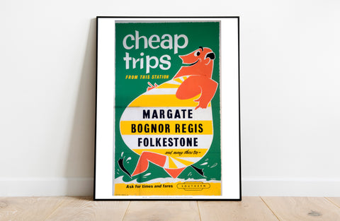 Cheap Trips From Margate Bognor Regis Folkestone Art Print