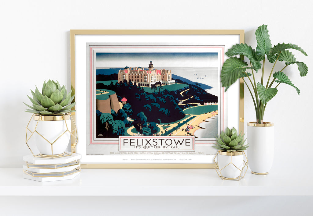 Felixstowe, It's Quicker By Rail - 11X14inch Premium Art Print