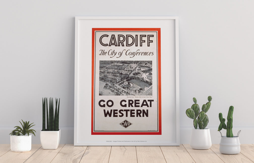 Cardiff The City Of Conferences - Go Great Western Art Print