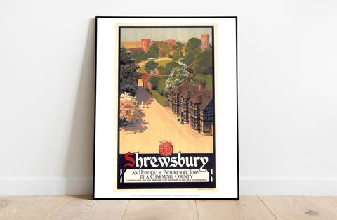 Shrewsbury - Historic And Picturesque Town - Art Print