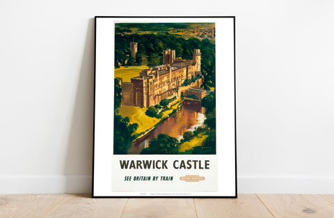 Warwick Castle, See Britain By Train - Premium Art Print