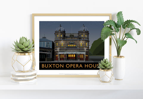 Buxton Opera House By Artist Richard O'Neill - Art Print