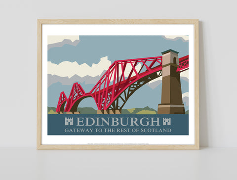 Edinburgh- Gateway To The Rest Of Scotland - Art Print