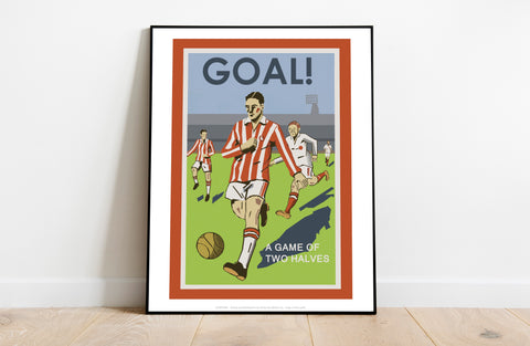 Goal! A Game Of 2 Halves - 11X14inch Premium Art Print