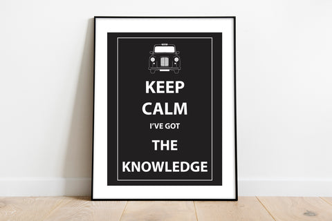 Keep Calm I'Ve Got The Knowledge - 11X14inch Premium Art Print