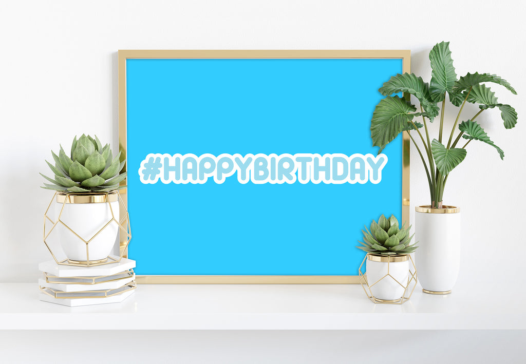 Hastag Happy Birthday - 11X14inch Premium Art Print