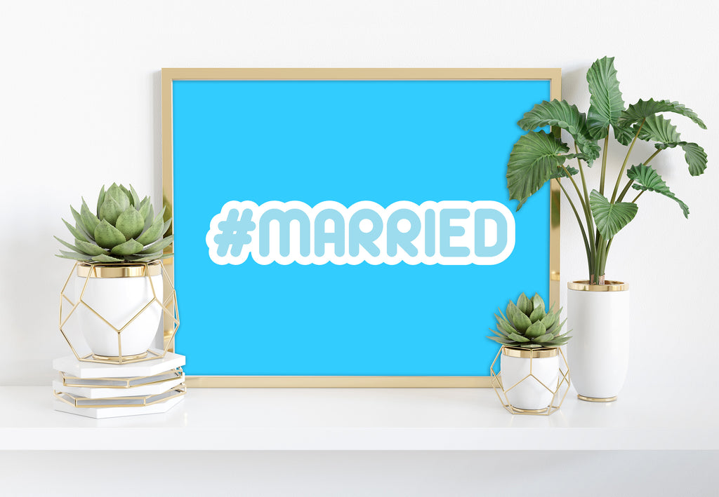 Hashtag Married - 11X14inch Premium Art Print