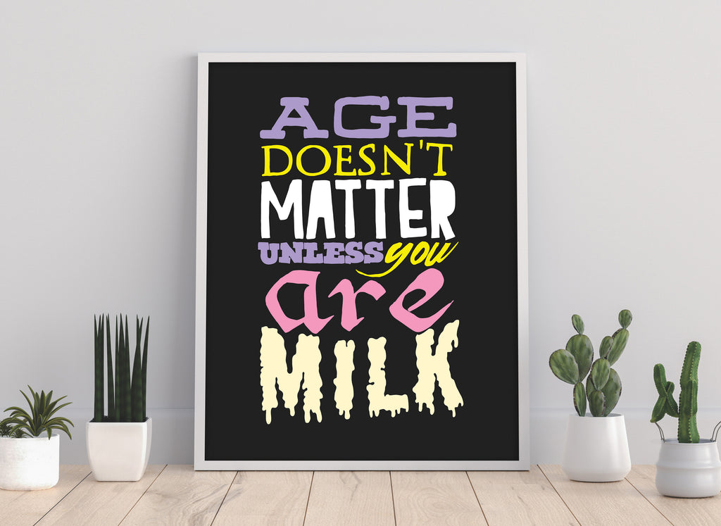 Age Doesn't Matter - 11X14inch Premium Art Print