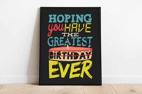 Hoping You Have The Greatest Birthday Ever - Art Print