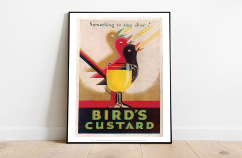 Somrthing To Sing About! Birds Custard - Premium Art Print