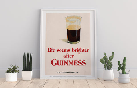 Life Seems Brighter After Guinness - Art Print