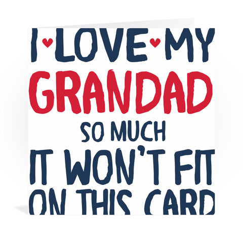 I Love My Grandad So Much Greeting Card Greeting Card 6x6